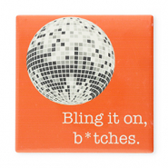 BY31&reg; Tile with quotes "Bling it on, b*tches." Warm Orange-White-Grey
