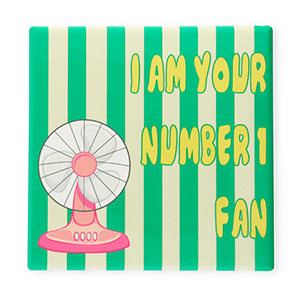 BY31&reg; Tile with quotes "I am your number 1 fan" Green-Pink-White-Yellow