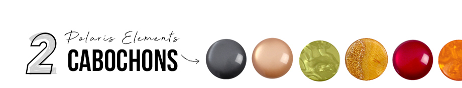 Polaris Elements cabochons